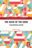 The Guise of the Good The Guise of the Good
