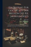 Ein Beitrag Zur Geschichte Der Medizin Des Xii. Jahrhunderts: An Der Hand Zweier Medizinischer Abhandlungen Des Maimonides Auf Grund Von 6 Unedierten