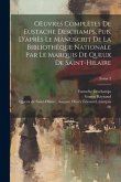 OEuvres complètes de Eustache Deschamps, pub. d'après le manuscrit de la Bibliothèque nationale par le marquis de Queux de Saint-Hilaire; Tome 2