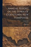 Annual Report of the Town of Goffstown, New Hampshire; Volume 1915 Annual Report of the Town of Goffstown, New Hampshire; Volume 1915