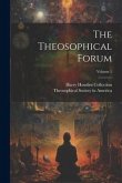 The Theosophical Forum; Volume 1