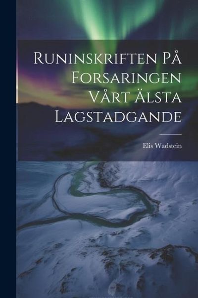 Runinskriften På Forsaringen Vårt Älsta Lagstadgande