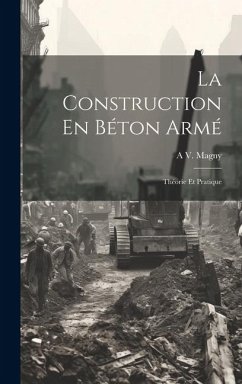 Cover La Construction En Béton Armé: Théorie Et Pratique