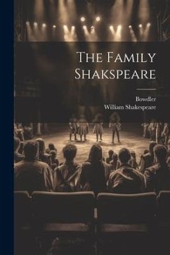 The Family Shakspeare - Shakespeare, William; Bowdler