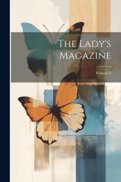 The Lady's Magazine; Volume 6 - Anonymous