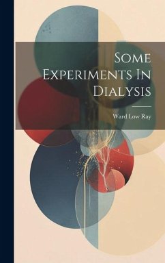 Some Experiments In Dialysis - Ray, Ward Low