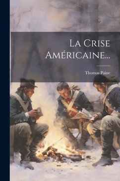 La Crise Américaine... - Paine, Thomas