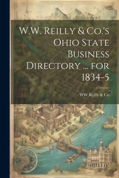 Cover W.W. Reilly & Co.'s Ohio State Business Directory ... for 1834-5