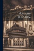 Magasin Théatral Magasin Théatral