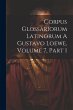 Corpus Glossariorum Latinorum A Gustavo... - Bild 1