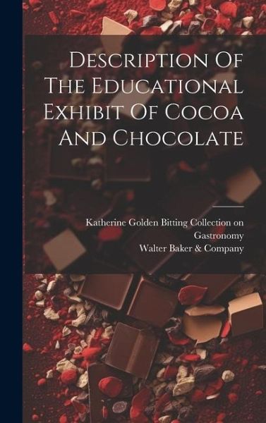 Description Of The Educational Exhibit Of Cocoa And Chocolate Description Of The Educational Exhibit Of Cocoa And Chocolate