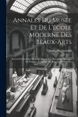 Annales Du Musée Et De L'êcole Moderne Des Beaux-arts: Recueil De Gravures Au Trait, D'après Les Principaux Ouvrages De Peinture, Sculpture, Ou Projet