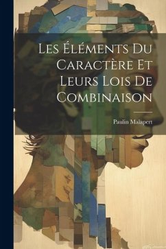 Cover Les Éléments Du Caractère Et Leurs Lois De Combinaison
