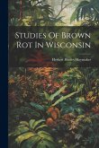 Studies Of Brown Rot In Wisconsin Studies Of Brown Rot In Wisconsin