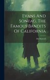 Evans And Sontag, The Famous Bandits Of California