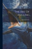 The Art Of Angling The Art Of Angling