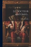 Le Docteur Antonio...