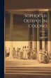 Sophoclis Oedipus In Colono; Volume 2 - Bild 1