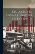 Études sur le Régime Financier de la... - Bild 1