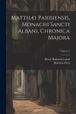 Matthæi Parisiensis, Monachi Sancti Albani, Chronica Majora; Volume 5