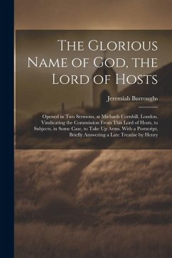 The Glorious Name of God, the Lord of Hosts - Burroughs, Jeremiah