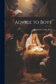Advice to Boys Advice to Boys