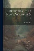 Mémoires De La Mort, Volumes 3-4