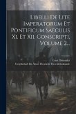 Libelli De Lite Imperatorum Et Pontificum Saeculis Xi. Et Xii. Conscripti, Volume 2...