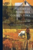 History of Poweshiek County, Iowa: A Record of Settlement, Organization, Progress and Achievement; Volume 1