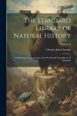 The Standard Library of Natural History: Embracing Living Animals of the World and Living Races of Mankind; Volume 2