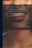 Critical Remarks Upon the Misstatements As to Interdental Splints in the Surgical Treatise of ... D. Hayes Agnew. Journ. of Dentistry