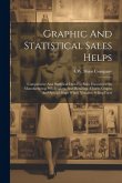 Graphic And Statistical Sales Helps: Comparative And Statistical Data For Sales Executives On Manufacturing, Wholesaling, And Retailing--charts, Graph