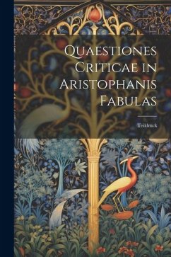 Cover Quaestiones Criticae in Aristophanis Fabulas: Teildruck