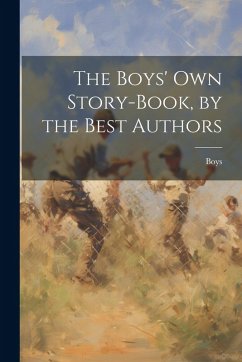 Cover The Boys' Own Story-Book, by the Best Authors