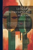 Les Slaves D'Autriche Et Les Magyars: Études Ethnographiques, Politiques Et Littéraires Sur Les Polono-Galliciens, Ruthènes, Tchèques Ou Bohêmes, Mora