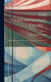 The Congressional Globe ...: 23D Congress to the 42D Congress, Dec. 2, 1833, to March 3, 1873; Volume 7