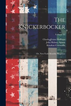Cover The Knickerbocker: Or, New-York Monthly Magazine; Volume 32