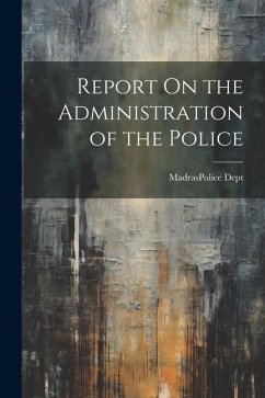 Report On the Administration of the Police