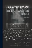 The Lion and the Mouse; a Play in Four Acts