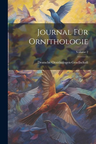 Journal Für Ornithologie; Volume 2