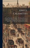 Awful Calamities: Or the Shipwrecks of December, 1839: Being a Full Account of the Dreadful Hurricanes of Dec. 15, 21 & 27, On the Coast