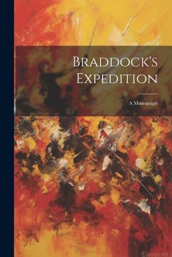 Cover Braddock's Expedition: A Monograph