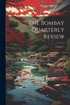 Cover The Bombay Quarterly Review; Volume 1