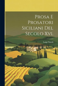 Cover Prosa E Prosatori Siciliani Del Secolo Xvi.