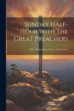 Sunday Half-hour With The Great Preachers - Anonymous