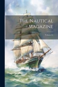 The Nautical Magazine; Volume 61 - Anonymous