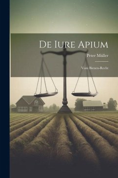 De Iure Apium: Vom Bienen-recht - Müller, Peter