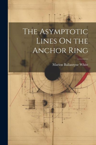 The Asymptotic Lines On the Anchor Ring The Asymptotic Lines On the Anchor Ring