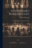 Shakespeare's Romeo & Juliet: With Introd. & Notes Explanatory & Critical