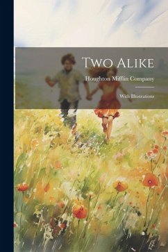 Two Alike: With Illustrations